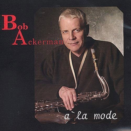 Bob Ackerman- La Mode (CD)-BoldPlay