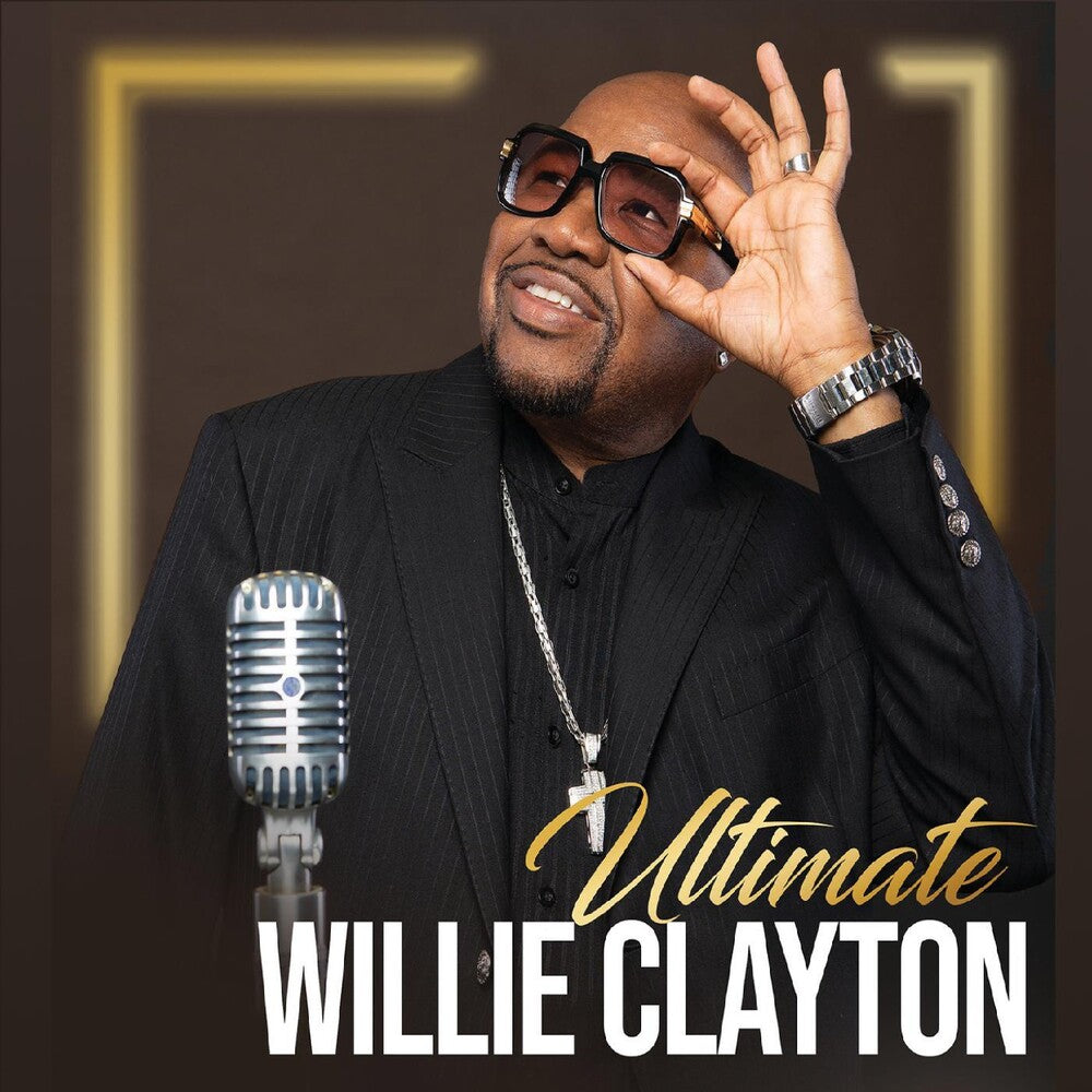 Willie Clayton- Ultimate Willie Clayton 1 (CD)-BoldPlay
