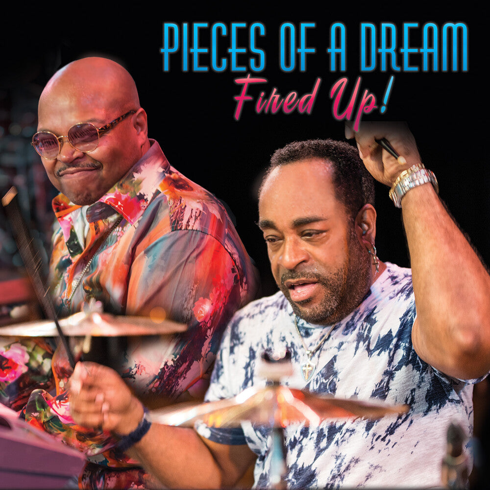 Pieces Of A Dream- Fired Up! (CD)-BoldPlay