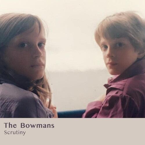 The Bowmans- Scrutiny (Vinyl)-BoldPlay