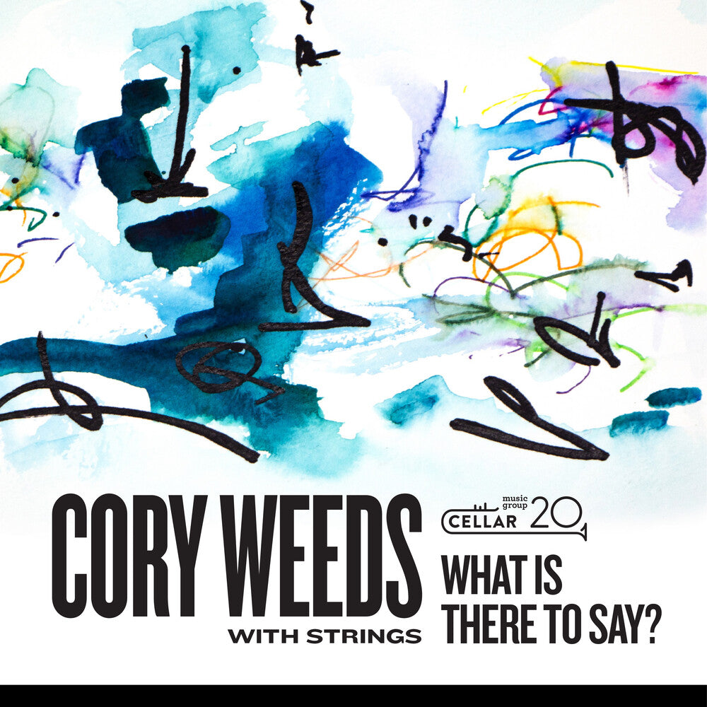 Cory Weeds- With Strings: What Is There To Say? (CD)-BoldPlay