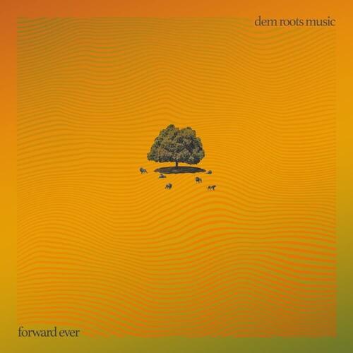 Dem Roots Music- Forward Ever (Vinyl)-BoldPlay