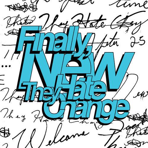 They Hate Change- Finally, New (coke Bottle Clear) (Vinyl)-BoldPlay