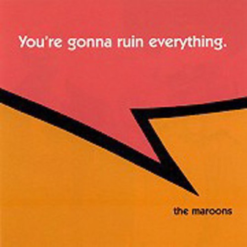 The Maroons- You're Gonna Ruin Everything (CD)-BoldPlay