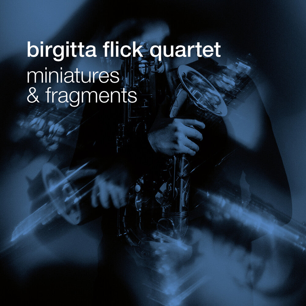 Flick / Birgitta Flick Quartet / Flick- Miniatures & Fragments (CD)-BoldPlay