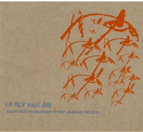 Fly Pan Am- Ceux Qui Inventent N'ont Jamais Vacu (CD)-BoldPlay