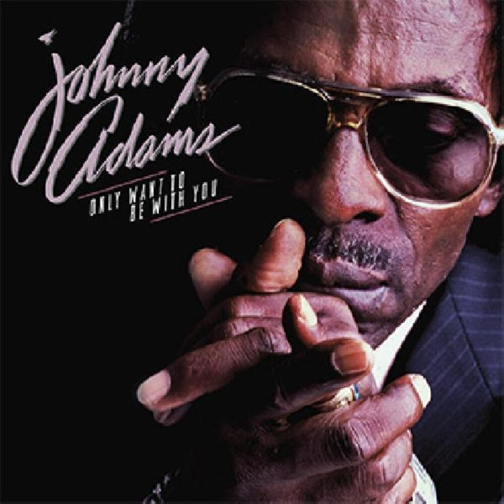 Johnny Adams- Only Want To Be With You (CD)-BoldPlay