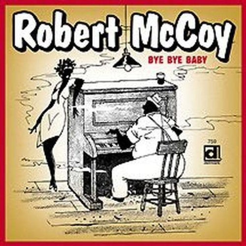 Robert Mccoy Lee- Bye Bye Baby (CD)-BoldPlay