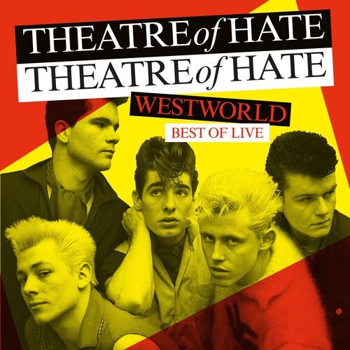 Theatre of Hate- Westworld: Best Of Live (Vinyl)-BoldPlay