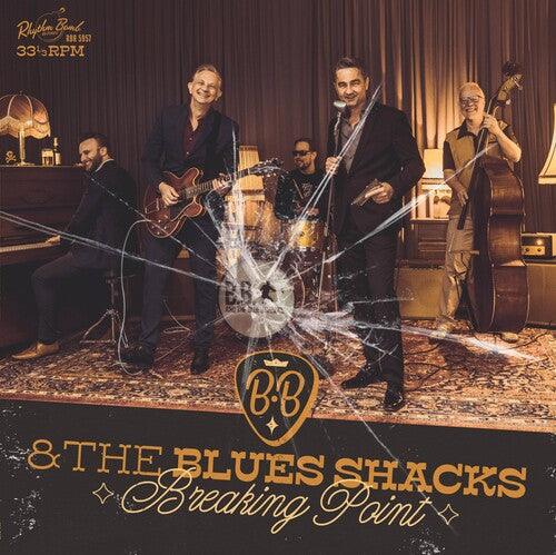B.B. & the Blues Shacks- Breaking Point (Vinyl)-BoldPlay