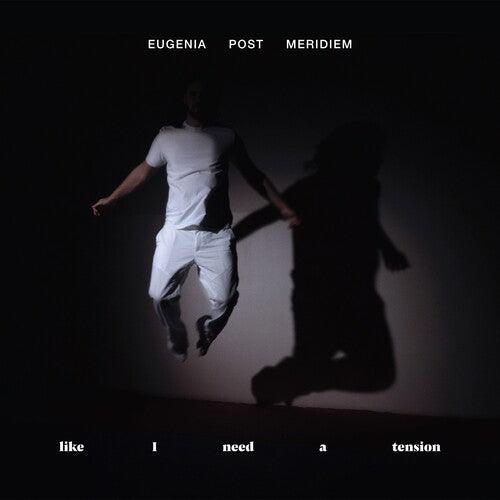 Eugenia Post Meridiem- Like I Need A Tension (Vinyl)-BoldPlay