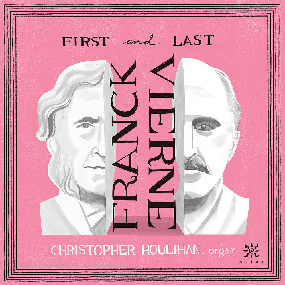 Franck / Vierne / Houlihan- First & Last (CD)-BoldPlay