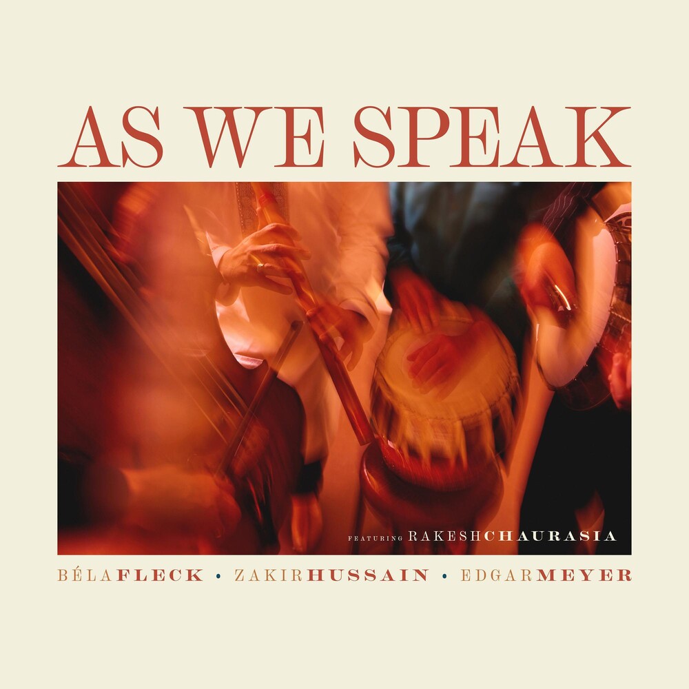 Béla Fleck, Zakir Hussain, Edgar Meyer, feat. Rakesh Chaurasia- As We Speak (CD)-BoldPlay