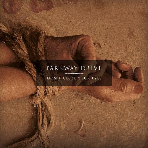 Parkway Drive- Don't Close Your Eyes (CD)-BoldPlay