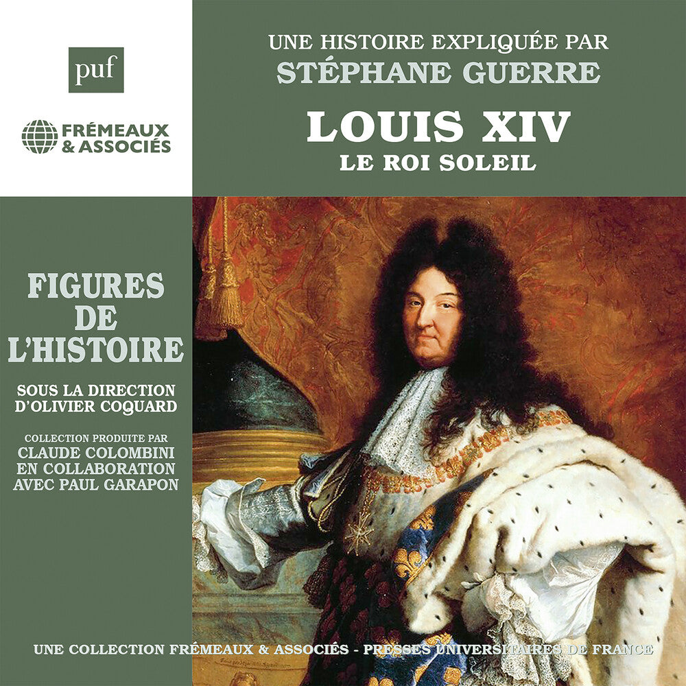 Stephane Guerre- Louis Xiv - Le Roi Soleil Une Biographie Expliquee (CD)-BoldPlay