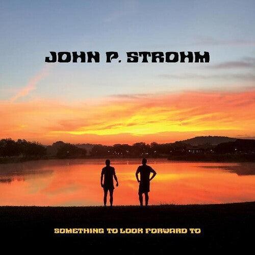 John P. Strohm- Something To Look Forward To (Vinyl)-BoldPlay