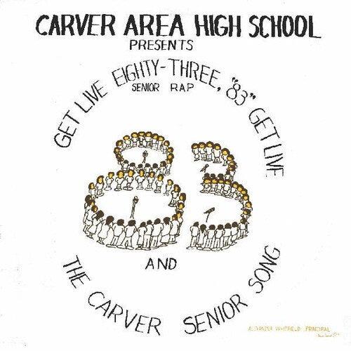 Carver Area High Street Seniors- Get Live '83 (the Senior Rap) (Vinyl)-BoldPlay