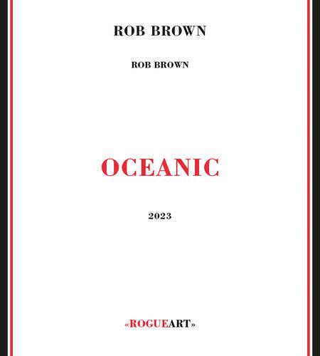 Rob Brown- Oceanic (CD)-BoldPlay