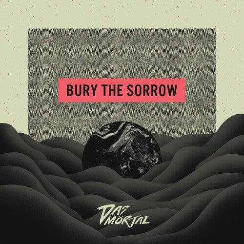 Das Mortal- Bury the Sorrow (Vinyl)-BoldPlay