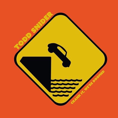 Todd Snider- Crank It We're Doomed (Vinyl)-BoldPlay