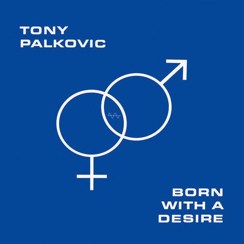 Tony Palkovic- Born With A Desire - Orange (Vinyl)-BoldPlay