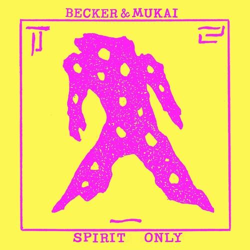Becker & Mukai- Spirit Only (Vinyl)-BoldPlay