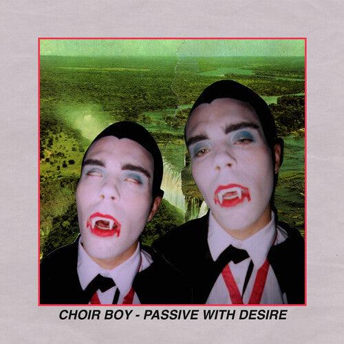Choir Boy- Passive With Desire (Vinyl)-BoldPlay