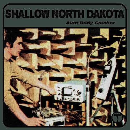 Shallow North Dakota- Auto Body Crusher (Vinyl)-BoldPlay