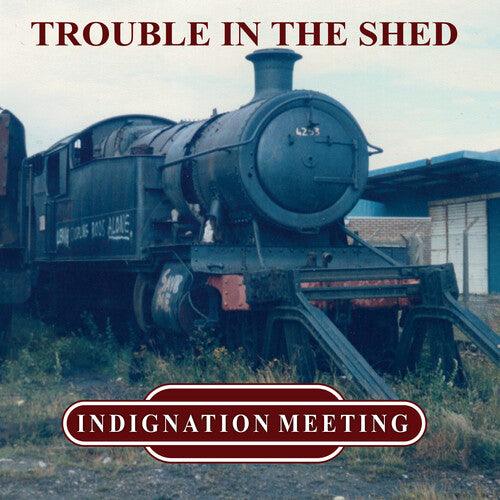 Indignation Meeting- Trouble In The Shed (Vinyl)-BoldPlay
