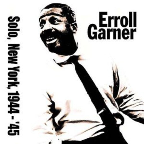 Erroll Garner- Solo in New York 1944-45 (CD)-BoldPlay
