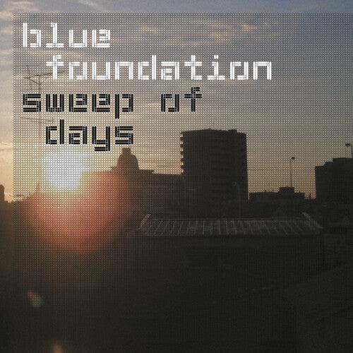 Blue Foundation- Sweep Of Days - Remaster (Vinyl)-BoldPlay