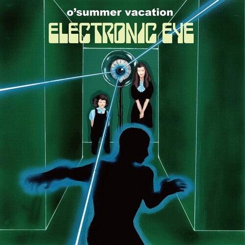 O'Summer Vacation- Electronic Eye (Vinyl)-BoldPlay