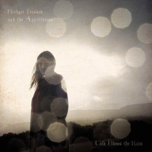 Bridget Hayden and The Apparitions- Cold Blows The Rain (Vinyl)-BoldPlay