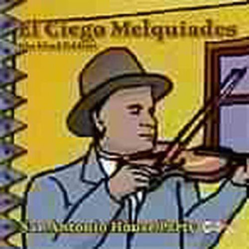 El Ciego Melquiades- San Antonio House Party (CD)-BoldPlay