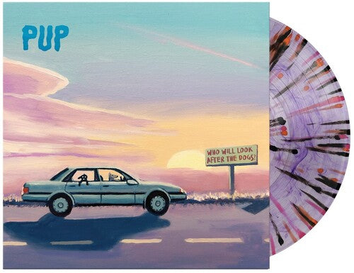 Pup- Who Will Look After The Dogs? (Indie Exclusive Vinyl)-BoldPlay