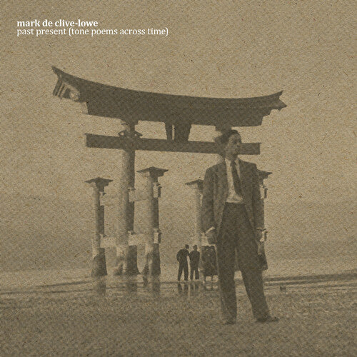 Mark de Clive-Lowe- PAST PRESENT (TONE POEMS ACROSS TIME) (Vinyl)-BoldPlay