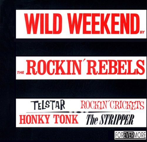 Rockin Rebels- Wild Weekend (CD)-BoldPlay
