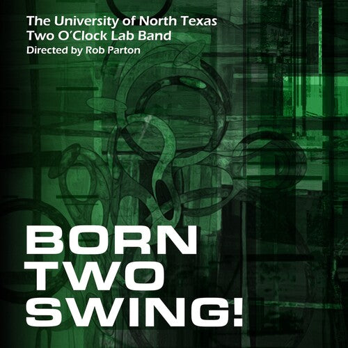 Two O'Clock Lab Band- Born Two Swing (CD)-BoldPlay