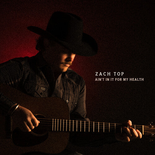 Zach Top- Ain't In It For My Health (CD)-BoldPlay