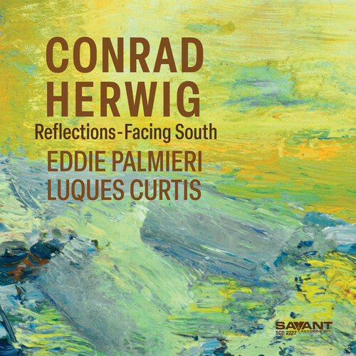 Conrad Herwig- Reflections-Facing South (CD)-BoldPlay
