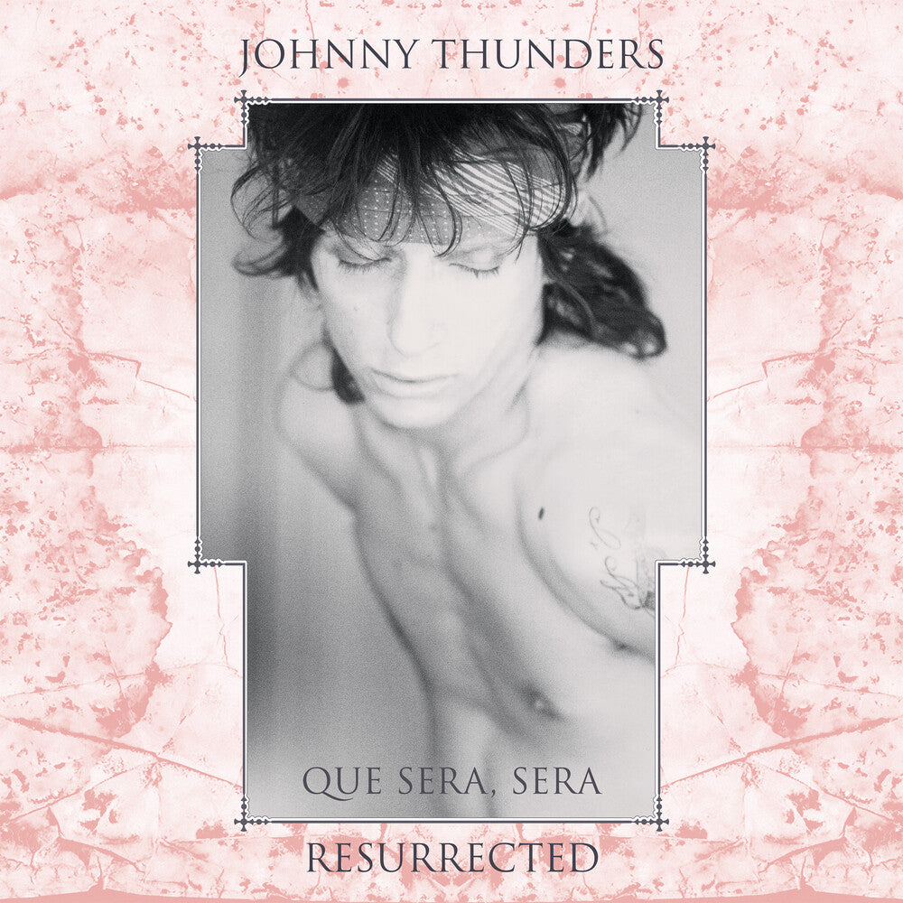 Johnny Thunders- Que Sera Sera: Resurrected (Aniv) (Vinyl)-BoldPlay