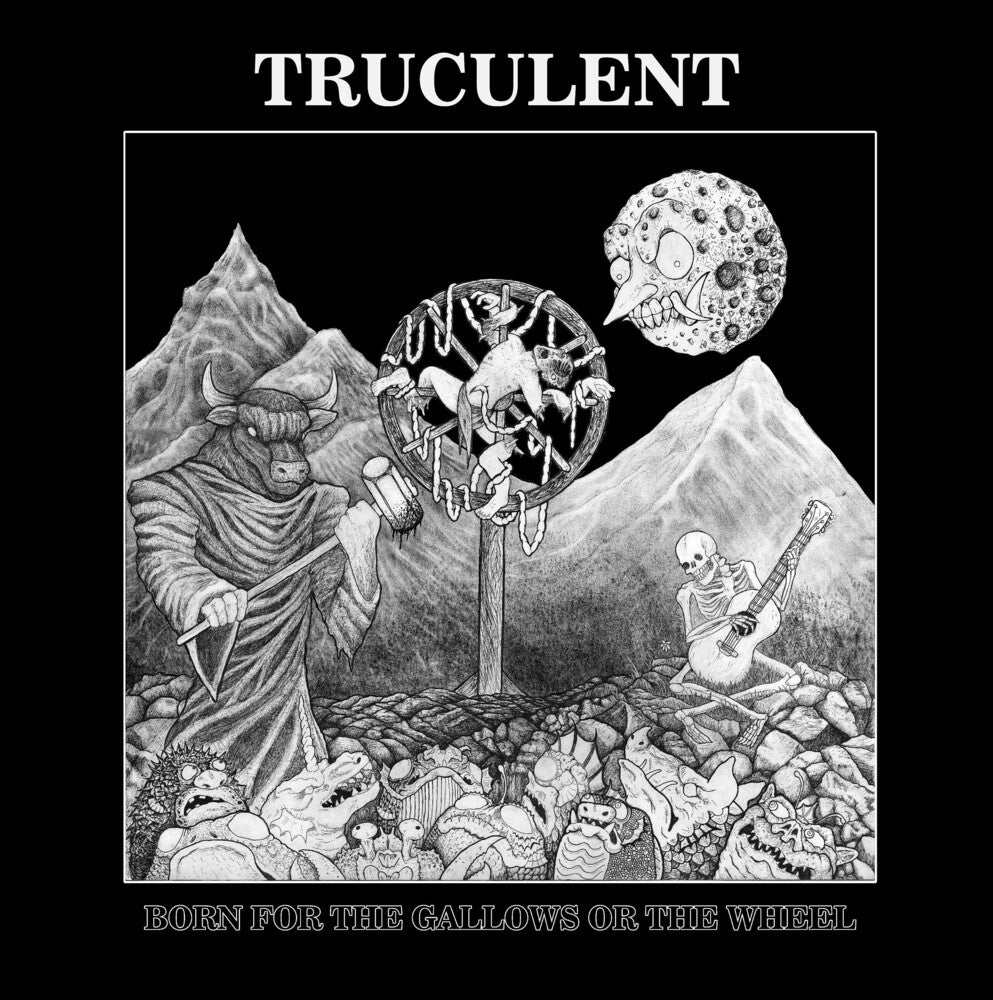 Truculent- Born For The Gallows Or The Wheel (Vinyl)-BoldPlay