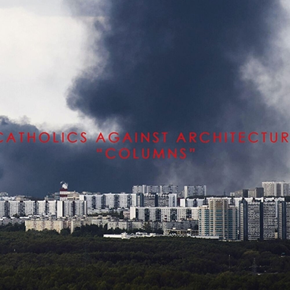 Catholics Against Architecture- Columns (CD)-BoldPlay
