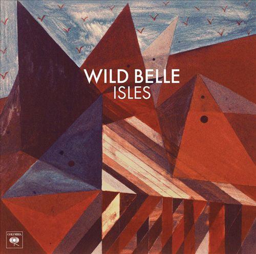 Wild Belle- Isles-BoldPlay