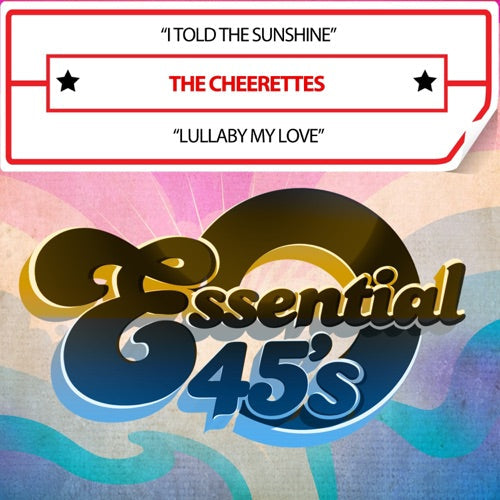 The Cheerettes- I Told The Sunshine / Lullaby My Love (CD)-BoldPlay