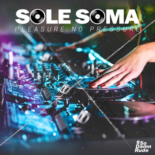 Sole Soma- Pleasure No Pressure (CD)-BoldPlay