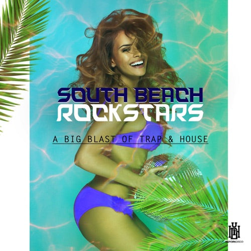 South Beach Rockstars- A Big Blast Of Trap & House (CD)-BoldPlay