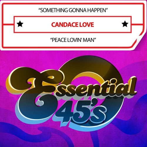 Candace Love- Something Gonna Happen / Peace Lovin' Man (Digital 45) (CD)-BoldPlay