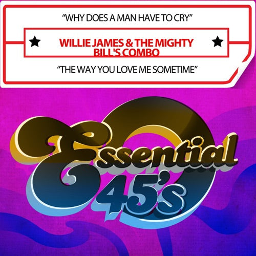 Willie James- Why Does A Man Have To Cry / The Way You Love Me Sometime (CD)-BoldPlay