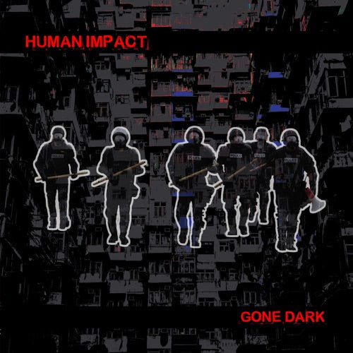 Human Impact- Gone Dark (Vinyl)-BoldPlay